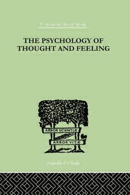 The Psychology Of Thought And Feeling: A Conservative Interpretation of Results in Modern Psychology