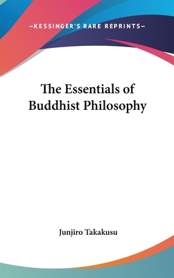 The Essentials of Buddhist Philosophy