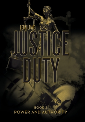 Justice Duty: Book 2 Power and Authority
