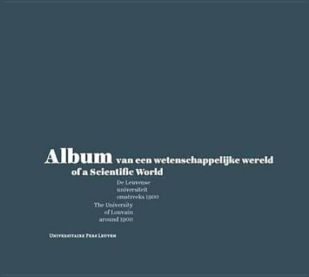 Album of a Scientific World: The University of Louvain Around 1900