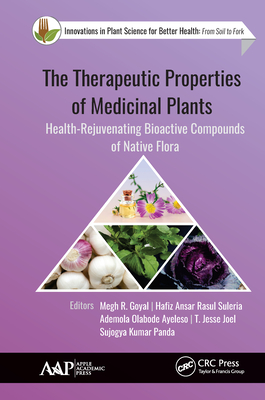 The Therapeutic Properties of Medicinal Plants: Health-Rejuvenating Bioactive Compounds of Native Flora