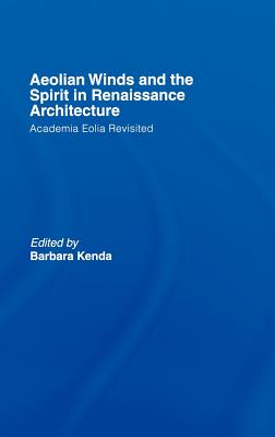 Aeolian Winds and the Spirit in Renaissance Architecture: Academia Eolia Revisited