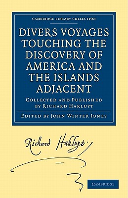 Divers Voyages Touching the Discovery of America and the Islands Adjacent