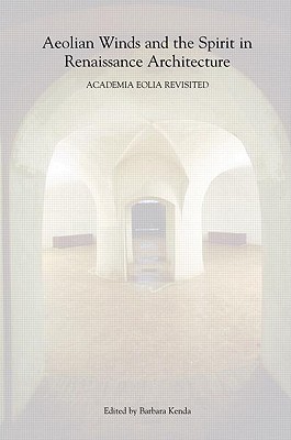 Aeolian Winds and the Spirit in Renaissance Architecture: Academia Eolia Revisited