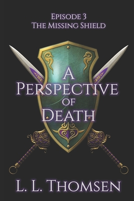 A Perspective of Death: The Missing Shield, Episode 3