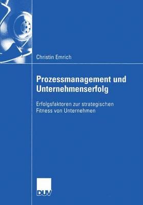 Prozessmanagement Und Unternehmenserfolg