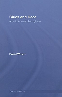 Cities and Race: America's New Black Ghetto