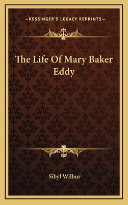 The Life Of Mary Baker Eddy