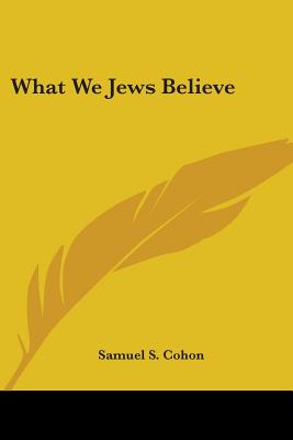 What We Jews Believe