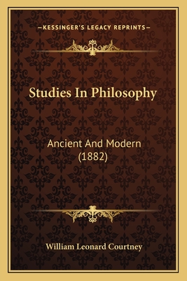 Studies In Philosophy: Ancient And Modern (1882)