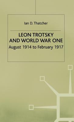 Leon Trotsky and World War One: August 1914 - February 1917