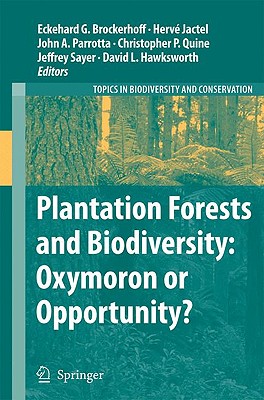 Plantation Forests and Biodiversity: Oxymoron or Opportunity?