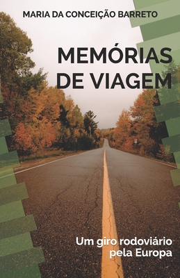 Memórias de Viagem: Um giro rodoviário pela Europa