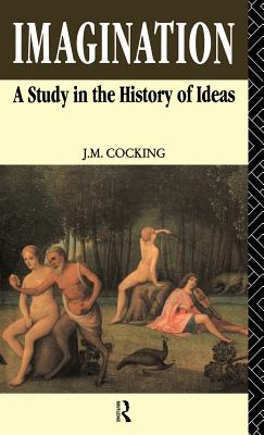 Imagination: A Study in the History of Ideas