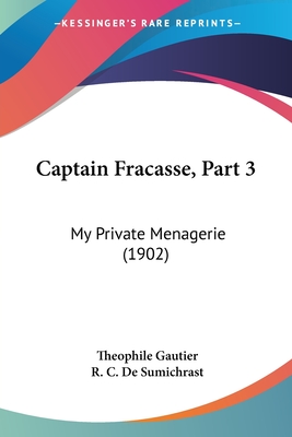 Captain Fracasse, Part 3: My Private Menagerie (1902)