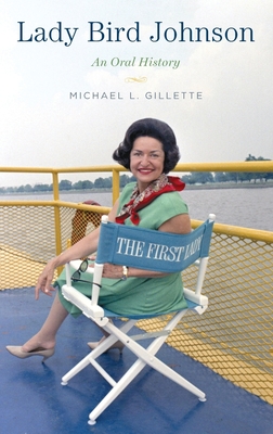 Lady Bird Johnson: An Oral History