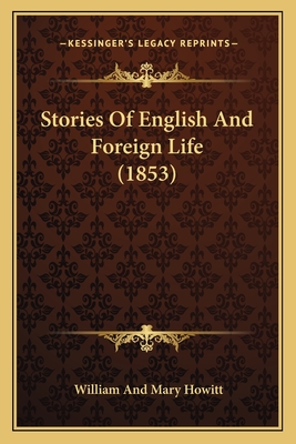 Stories Of English And Foreign Life (1853)