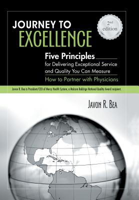 Journey to Excellence: Five Principles for Delivering Exceptional Service and Quality You Can Measure