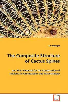 The Composite Structure of Cactus Spines