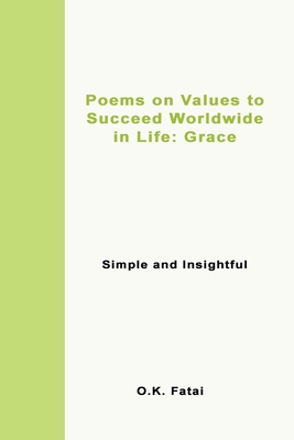 Poems on Values to Succeed Worldwide in Life - Grace: Simple and Insightful