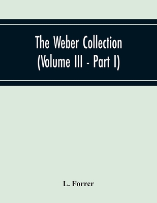 The Weber Collection (Volume Iii - Part I) Greek Coins Asia Bosporus - Colchis - Pontus - Paphlagonia Bythynia - Mysia - Troas - Aeolis - Lesbos Loxia