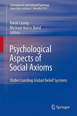 Psychological Aspects of Social Axioms: Understanding Global Belief Systems