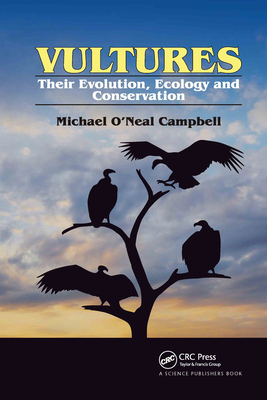 Vultures: Their Evolution, Ecology and Conservation