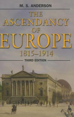 The Ascendancy of Europe: 1815-1914