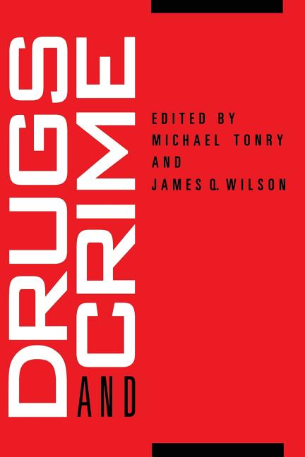 Crime and Justice, Volume 13: Drugs and Crime Volume 13