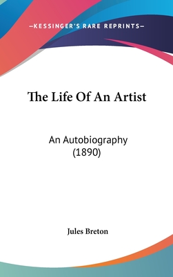 The Life Of An Artist: An Autobiography (1890)