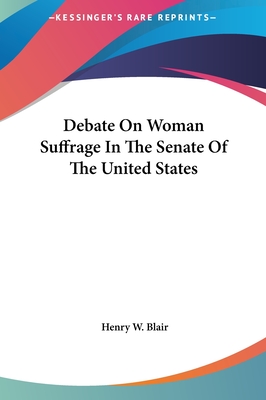 Debate On Woman Suffrage In The Senate Of The United States