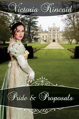 Pride and Proposals: A Pride and Prejudice Variation