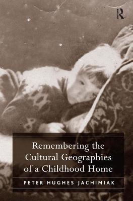 Ghosts in the Hallway, Rats in the Garden': The Cultural Geographies of a 1970s Childhood Home
