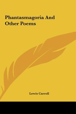 Phantasmagoria and Other Poems