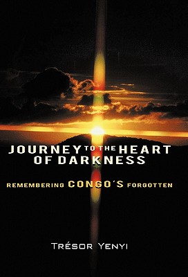 Journey to the Heart of Darkness: Remembering Congo's Forgotten