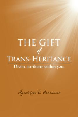 The Gift of Trans-Heritance: Divine Attributes Within You.