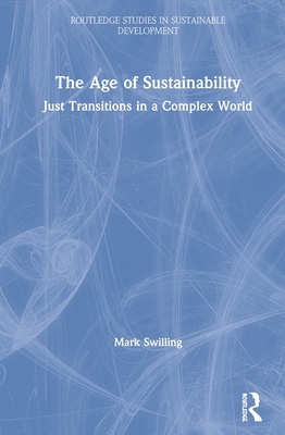 The Age of Sustainability: Just Transitions in a Complex World