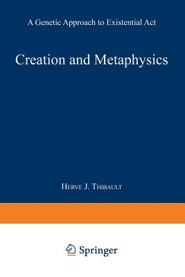 Creation and Metaphysics: A Genetic Approach to Existential ACT