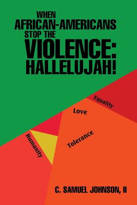 When African-Americans Stop the Violence: Hallelujah!