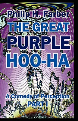 The Great Purple Hoo-Ha: A Comedy of Perception Part I