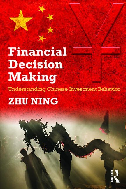 Financial Decision Making: Understanding Chinese Investment Behavior