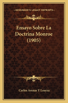 Ensayo Sobre La Doctrina Monroe (1905)
