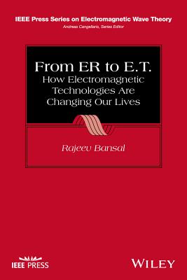 From Er to E.T.: How Electromagnetic Technologies Are Changing Our Lives