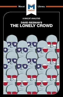 An Analysis of David Riesman's the Lonely Crowd: A Study of the Changing American Character