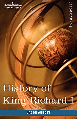 History of King Richard I of England: Makers of History