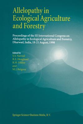 Allelopathy in Ecological Agriculture and Forestry: Proceedings of the III International Congress on Allelopathy in Ecological Agriculture and Forestr