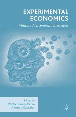 Experimental Economics: Volume I: Economic Decisions