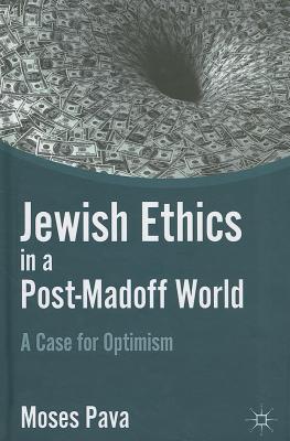Jewish Ethics in a Post-Madoff World: A Case for Optimism