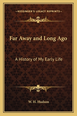 Far Away and Long Ago: A History of My Early Life