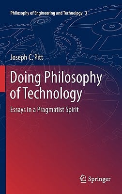 Doing Philosophy of Technology: Essays in a Pragmatist Spirit